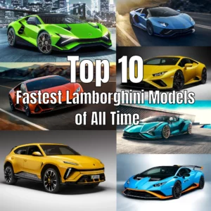 The Top 10 Fastest Lamborghini Models of All Time